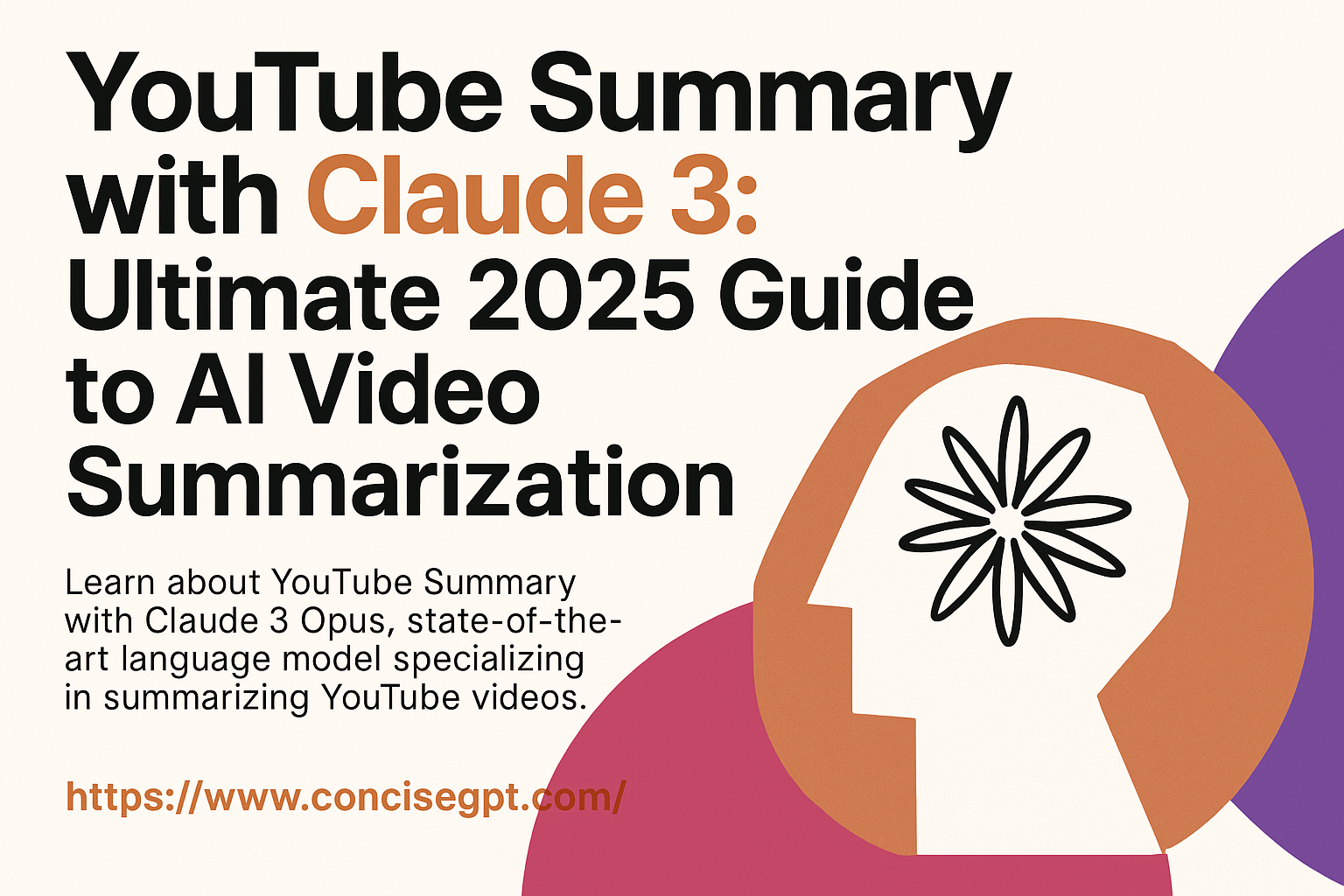 YouTube Summary with Claude 3: Ultimate 2025 Guide to AI Video Summarization